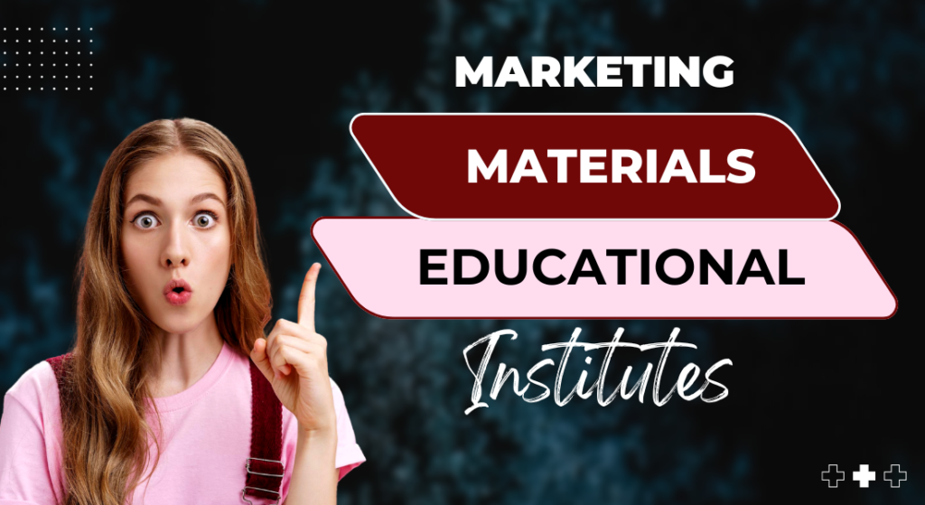 Marketing Materials for Educational Institutes