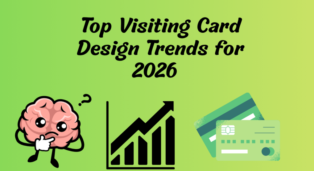 Top Visiting Card Design Trends for 2026